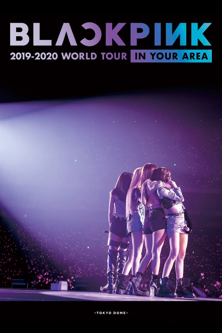 BLACKPINK: In Your Area 2019-2020 World Tour -Tokyo Dome-